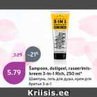Šampoon, dušigeel, raseerimiskreem
3-in-1 Rich, 250 ml*
