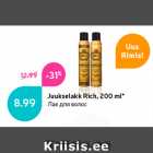 Allahindlus - Juukselakk Rich, 200 ml*