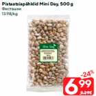 Pistaatsiapähklid Mini Day, 500 g
