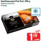 Kalafileepulgad Fish Port, 250 g
