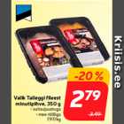 Valik Talleggi fileest
minutipihve, 350 g