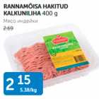 Allahindlus - RANNAMÕISA HAKITUD KALKUNILIHA 400 G