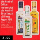 Allahindlus - Viin Nemiroff
Delikat,
maitsestatud
viin Nemiroff
Birch Special
või Honey
Pepper 40%
20 cl, 15,00/L