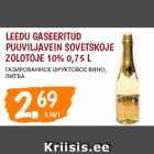 LEEDU GASEERITUD
PUUVILJAVEIN SOVETSKOJE
ZOLOTOJE 10% 0,75 L