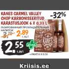 Allahindlus - KANES CARMEL VALLEY
CHOP KARBONISEERITUD
KARASTUSJOOK 6 X 0,33 L