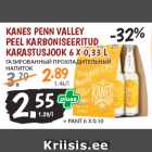 Allahindlus - KANES PENN VALLEY
PEEL KARBONISEERITUD
KARASTUSJOOK 6 X 0,33 L