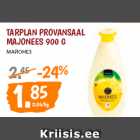 TARPLAN PROVANSAAL
MAJONEES 900 G