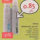 Allahindlus - Oreon deodorant, l50 ml* .Aloe, naistele .Oxygen, naistele . Fresh, meestele .Ice Cool, meestele 