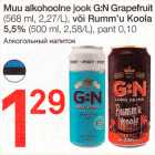 Muu alkohoolne jook G:N Grapefruit (568 ml) , või Rumm'u Koola 5,5% (500 ml)
