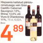 Hispaania kaitstud päritolunimetusega vein Gran Castillo Cabernet Sauvignon 12%, Shiraz 12,5% või Viura & Charbonnay 11%, 75 cl
