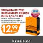 SAKSAMAA KGT VEIN
BRONNENBURG RIESLING
RHEIN 8,5% 3 L BIB
