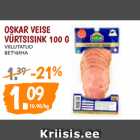 Allahindlus - OSKAR VEISE
VÜRTSISINK 100 G
