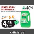 FROSCH NÕUDEPESUVAHEND
5 L