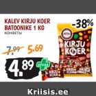 Allahindlus - KALEV KIRJU KOER
BATOONIKE 1 KG 