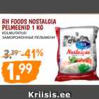 Allahindlus - RH FOODS NOSTALGIA
PELMEENID 1 KG