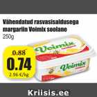 Allahindlus - Vähesoolane rasvasisaldusega margariin Voimix soolane