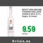 Allahindlus - EESTI VIIN GRAND
THOMAS DE LUXE
VODKA