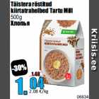 Allahindlus - Täistera röstitud
kiirtatrahelbed Tartu Mill
500g
