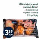 Külmutatud praetud
sõrnikud, Bimar