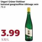 Ungari Grüner Veltliner
kaitstud geograafilise tähisega vein
75 cl