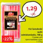 Allahindlus - Vici lumekrabi
sushi
valmistamiseks, 180 g