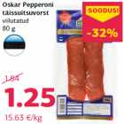 Oskar Pepperoni
täissuitsuvorst
