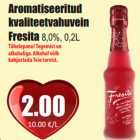 Allahindlus - Aromatiseeritud
kvaliteetvahuvein
Fresita