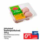 Jahutatud broileripoolkoivad, 550 g