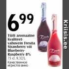 Allahindlus - Tšiili aromaatne
kvaliteetvahuvein
Fresita
Strawberry või
Blueberry-
Raspberry 8%