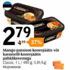 Mango-passioni-koorejäätis või
karamelli-koorejäätis
pähklikreemiga