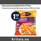 Allahindlus - Külmutatud kartulipallid Farm Frites;
 450 g