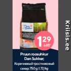 Allahindlus - Pruun roosuhkur
Dan Sukker;
 750 g