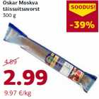 Oskar Moskva
täissuitsuvorst
300 g