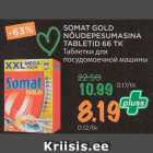 Allahindlus - SOMAT GOLD
NÕUDEPESUMASINA
TABLETID 66 TK