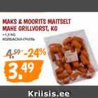 MAKS & MOORITS MAITSELT MAHE GRILLVORST, KG 