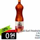 Allahindlus - Kali Karl Friedrich
1,5L
