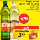 Allahindlus - Borges oliivõli,
500 ml + 250 ml tasuta