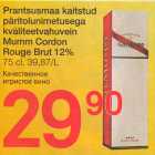 Alkohol - Prantsusmaa kaitstud
päritolunimetusega
kvaliteetvahuvein
Mumm Cordon
Rouge Brut 12%