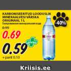 KARBONISEERITUD LOODUSLIK
MINERAALVESI VÄRSKA
ORIGINAAL 1 L