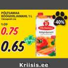 PÕLTSAMAA
KÖÖGIVILJAMAHL 1 L