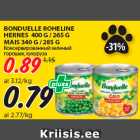 Allahindlus - BONDUELLE ROHELINE
HERNES 400 G / 265 G
MAIS 340 G / 285 G