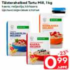 Allahindlus - Täisterahelbed Tartu Mill, 1 kg

