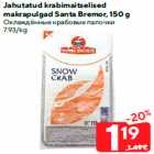 Allahindlus - Jahutatud krabimaitselised
makrapulgad Santa Bremor, 150 g
