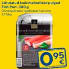 Allahindlus - Jahutatud krabimaitselised pulgad
Fish Port, 300 g
