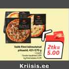 Valik Rimi külmutatud
pitsasid, 431-570 g