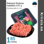 RAKVERE KODUNE HAKKLIHA 400 G