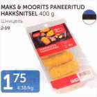 MAKS 6MOORITS PANEERITUD HAKKŠNITSEL 400 G