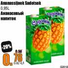 Allahindlus - Ananassijook Sadotsok
0,95L