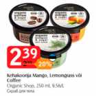 Kehakoorija Mango, Lemongrass või Coffee