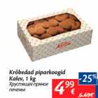 Allahindlus - Krõbedad piparkoogid
Kalev, 1 kg
